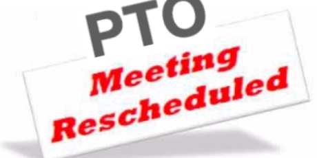 PTO Meeting Rescheduled